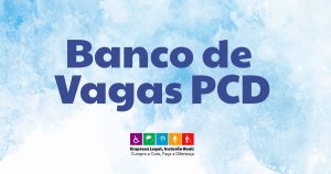 Banco de vagas para PCDs reforça compromisso com inclusão
